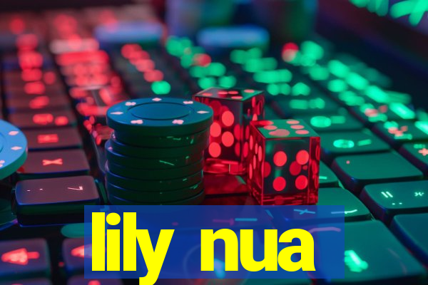 lily nua